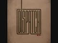 Dispatch - "Broken American" von der gleichnamigen EP "Dispatch"