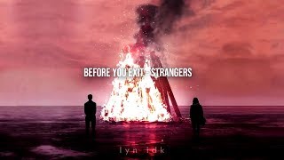 Before You Exit - Strangers // Sub Español-Ingles