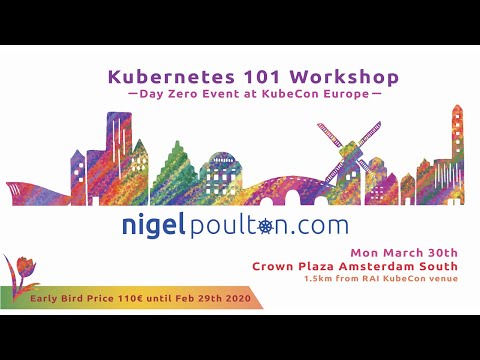 Nigel's Kubernetes 101 Workshop KubeCon EU AMS 2020