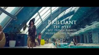 Brilliant Dadaşova  Tet A Tet  klip