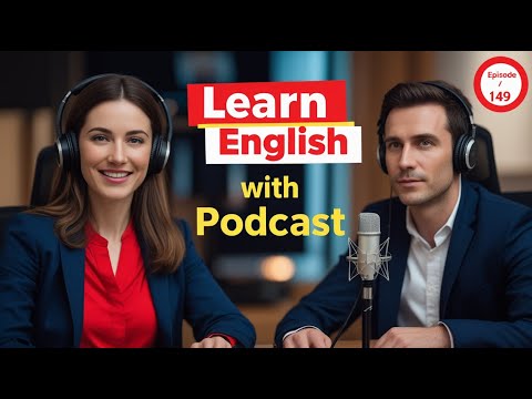 Learn English Fast with the English Learning Podcast  Episode 149