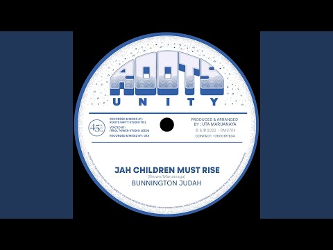 Jah Children Must Rise (feat. Bunnington Judah)