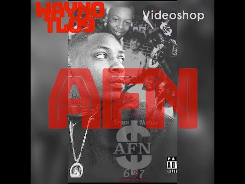 WAYNO THELASTOF9 “AFN” (prod by Dj web)