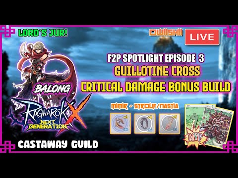 [ROX] F2P SPOTLIGHT EP.3 GUILLOTINE CROSS WITH PURE CRITICAL DAMAGE BONUS | TAGALOG GUIDE | OWIISHII