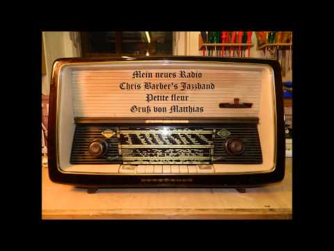 Mein neues Radio - Chris Barber's Jazzband  Petite fleur  1959 - Gruß von Matthias