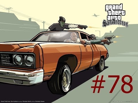 Grand Theft Auto San Andreas [Walkthrough] Part 78