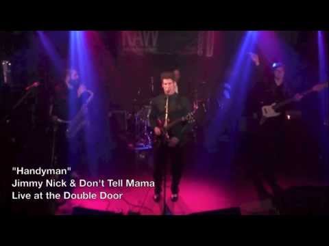Jimmy Nick & Don't Tell Mama - I'm The Handyman