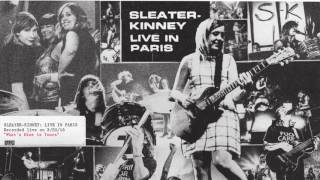 Sleater-Kinney - What&#39;s Mine Is Yours (Live)