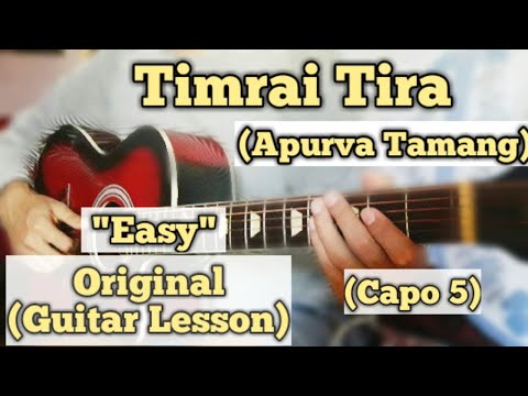 Timrai Tira - Apurva Tamang | Guitar Lesson | Easy Chords | (Capo 5)