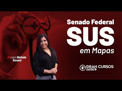 Concurso Senado Federal - SUS em Mapas