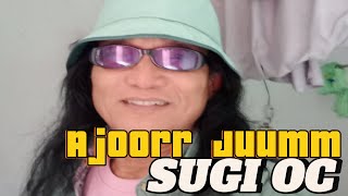 Download lagu SUGI OC - AJOORRR JUUMM mp3
