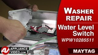 Maytag Washer - Unit Overflows With Water - Water Level Switch Repair and Diagnostic