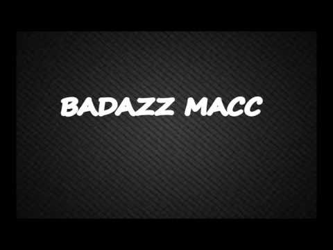Badazz Macc - 