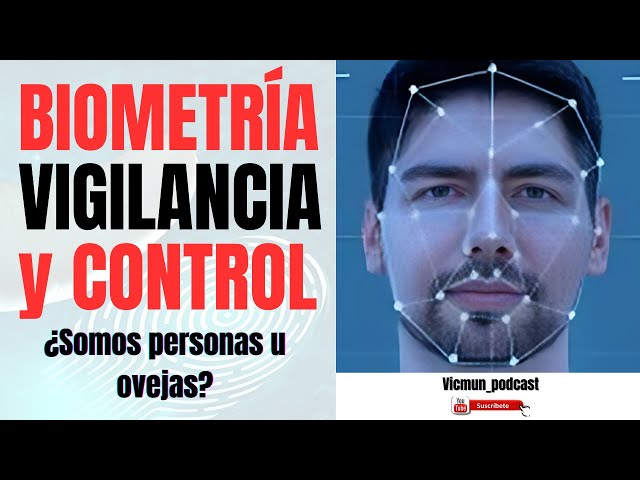 Ante el avance de la BIOMETRIA, la VIGILANCIA y el CONTROL: ¿Desobediencia civil?