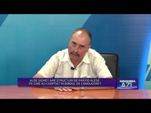 MARAMURESUL AZI  ALDE SIGHET ARE STRUCTURI DE PARTID ALESE P1