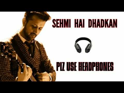 Sehmi Hai Dhadkan | Daas Dev | Atif Aslam | 8D Hindi Song | Plz Use Headphones & Feel the Music