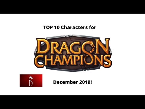 Dragon Champions Top 10 Character for Dec 2019!