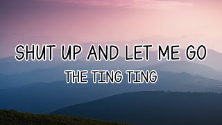 The Ting Ting - Shut Up And Let Me Go (Lyrics)