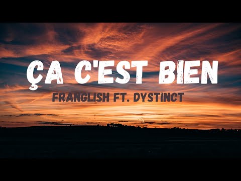 Franglish ft. DYSTINCT - Ça c'est bien (Lyrics)