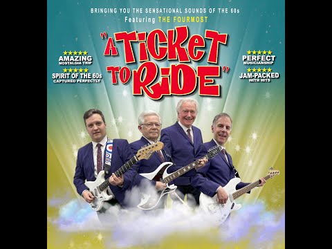 "A Ticket To RIde" feat' The Fourmost