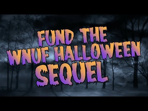 thumbnail-Help Make the WNUF Halloween Sequel
