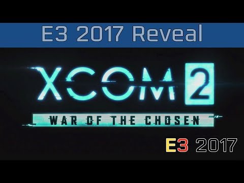 XCOM 2: War of the Chosen - E3 2017 Reveal Trailer [HD]