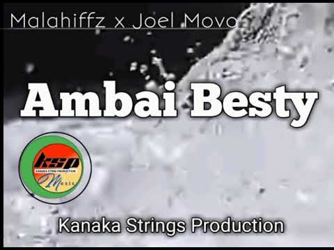 Malahiffz ft. Joel Movo - Ambai Besty