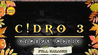 Download lagu CIDRO 3 - FULL KARAOKE VERSI CAMPURSARI mp3 Download lagu CIDRO 3 - FULL KARAOKE VERSI CAMPURSARI mp3