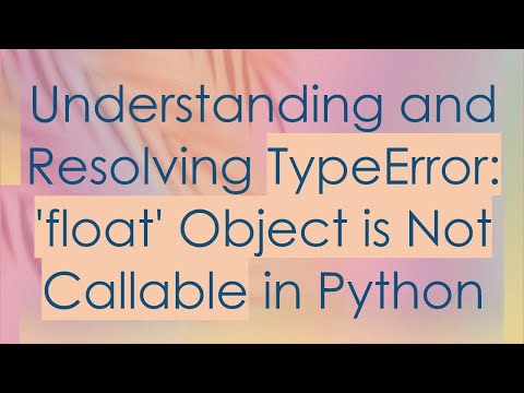 Typeerror Float Object Is Not Callable