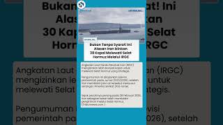 Tak Percuma! Ini Dia Syarat Iran Izinkan 30 Kapal Lewat Hormuz yang Dikawal IRGC