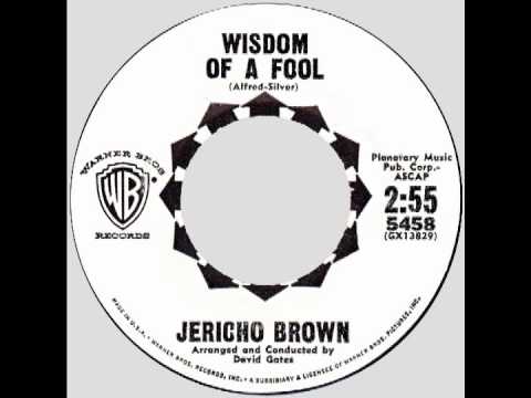 Jericho Brown – “Wisdom Of A Fool” (WB) 1964