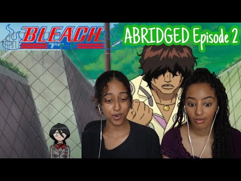 THEIR VOICES?!?!? | Bleach (S) Abridged Ep2 | Reaction