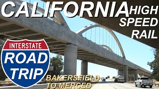 CAHSR Central Valley Construction Progress: Bakersfield to Merced Road Trip