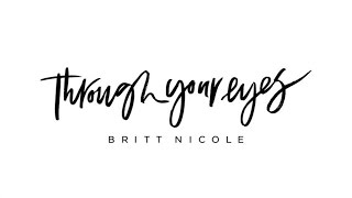 Britt Nicole - Through Your Eyes (Audio)