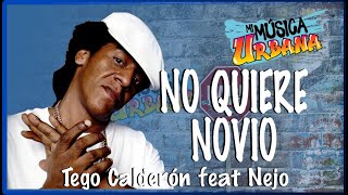 Ella No Quiere Novio - Tego Calderón feat Nejo -  Track Audio