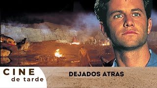 ¡LA PELÍCULA NO DEJARÁ A NADIE! Dejados atras