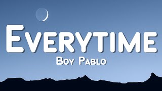Download lagu Boy Pablo - Everytime (Lyric Video) mp3 Download lagu Boy Pablo - Everytime (Lyric Video) mp3