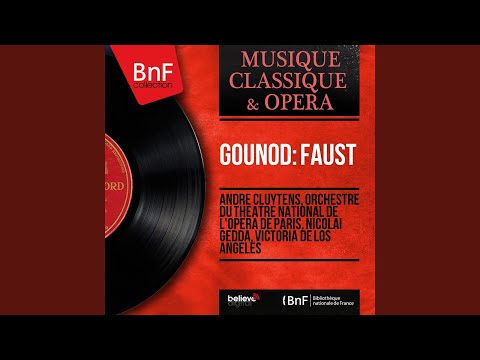Faust, Act IV, Scene 4: "Déposons les armes!" & "Gloire immortelle de nos aïeux" (Soldats,...