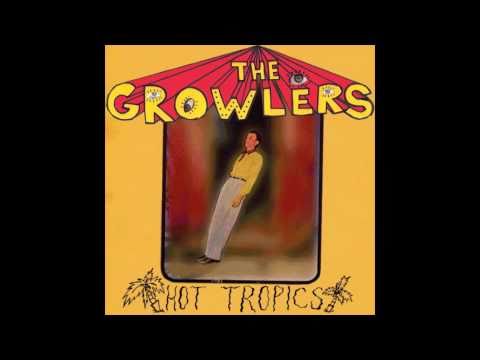 The Growlers - Graveyards Full