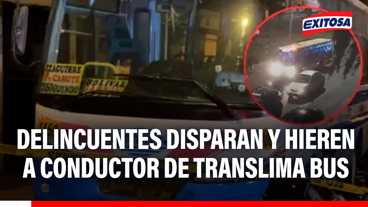 🔴🔵 Ataque armado en Los Olivos: Conductor de Translima Bus fue herido por los disparos
