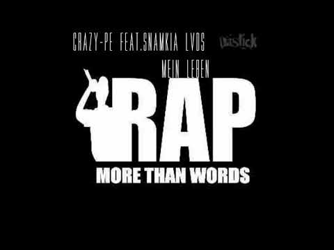 CRAZY-PE Feat. Snamkia LVDS - Mein Leben