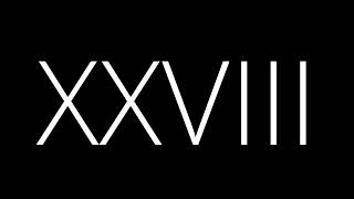 28 ~ Roman Numerals