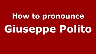 How to pronounce Giuseppe Polito