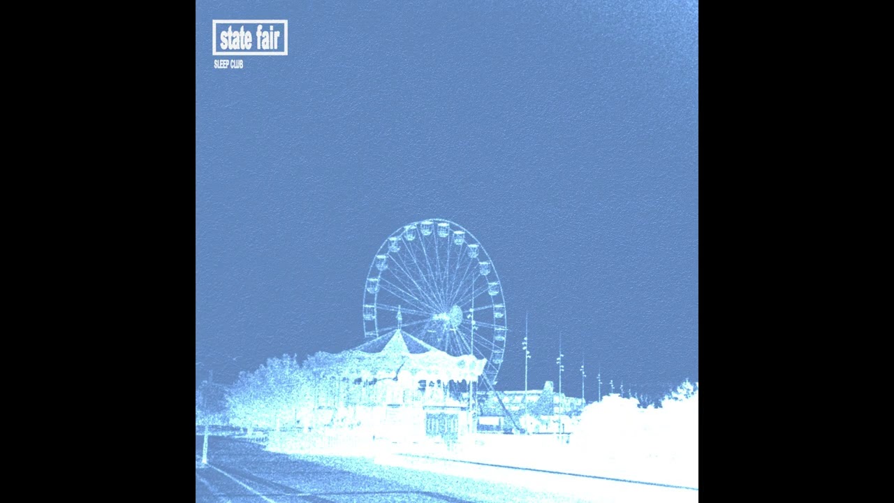 SLEEP CLUB - State Fair