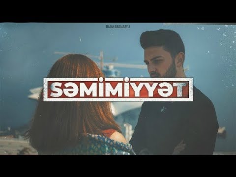 Hasan Badalbayli - Səmimiyyət