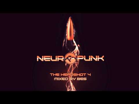 Neuropunk special THE HEADSHOT 4 mixed by Bes
