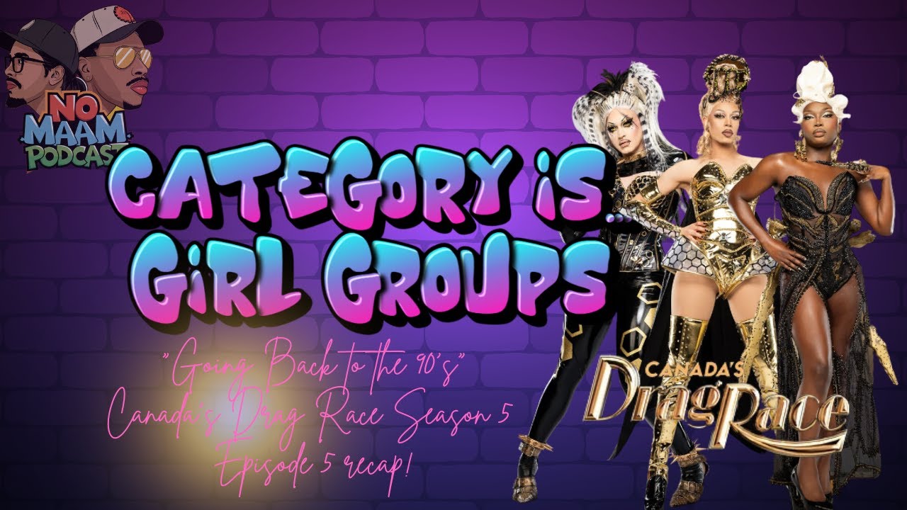 We’re going back to the 90s: Canada’s Drag Race S5. Ep5 recap
