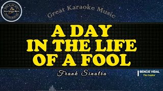 A Day In The Life Of A Fool - Frank Sinatra (Karaoke Version)