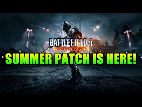 Battlefield 4 Summer Patch Is Here! Complete With Night Map | Night Operations Graveyard Shift