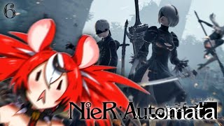 ≪NieR:Automata≫ 2Bae or not to BAE... FIRST TIME PLAY-THROUGH! #6【SPOILER WARNING】